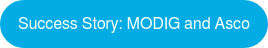 SUCCESS STORY: MODIG AND ASCO