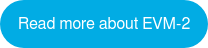 READ MORE ABOUT EVM-2